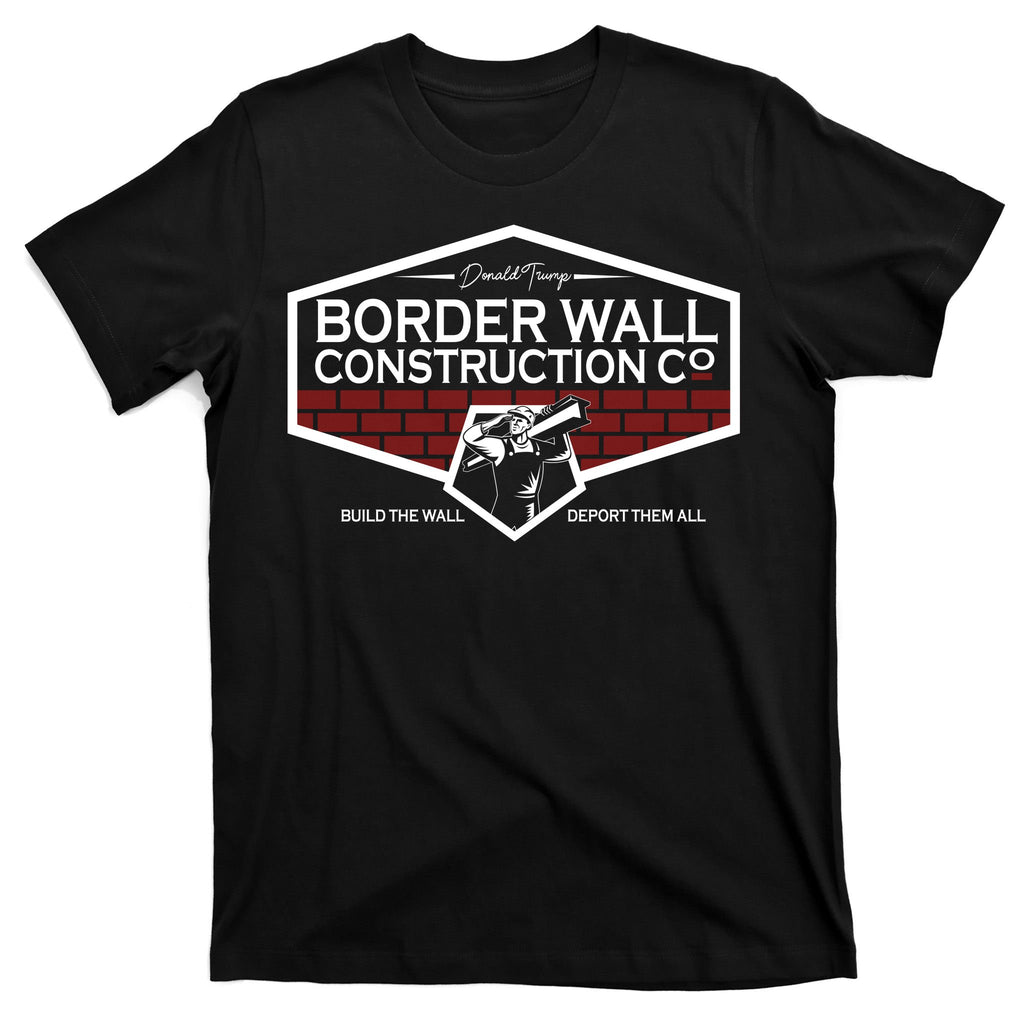 Donald Trump Border Wall Construction T-Shirt