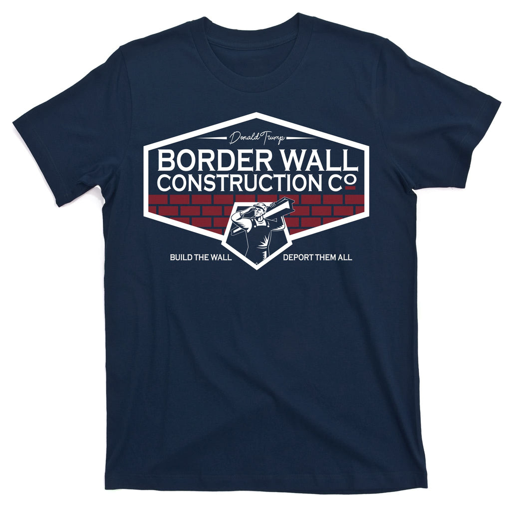 Donald Trump Border Wall Construction T-Shirt
