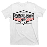 Donald Trump Border Wall Construction T-Shirt
