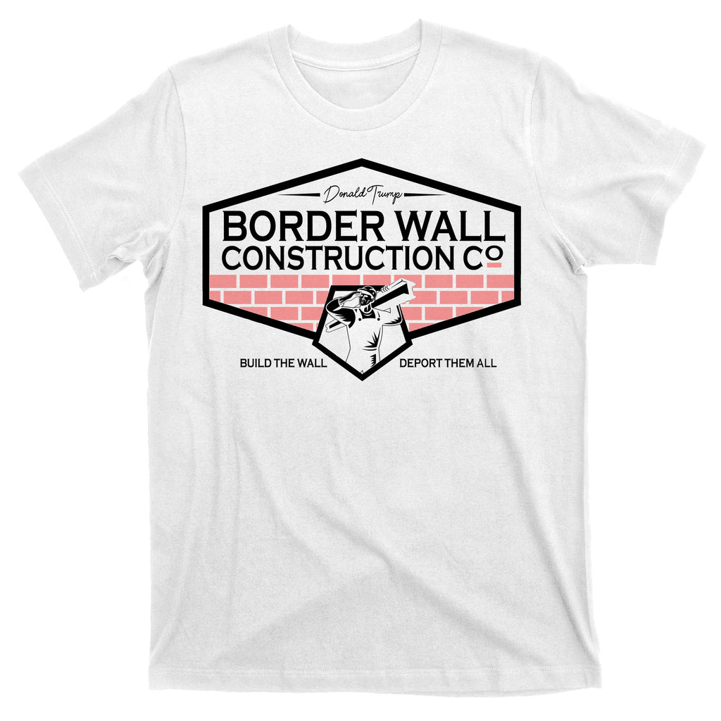 Donald Trump Border Wall Construction T-Shirt