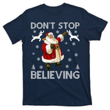 Don't Stop Believing Christmas Ugly Sweater Design T-Shirt