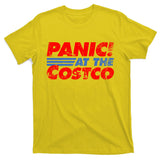 Distressed Panic At The Costco Funny Meme T-Shirt