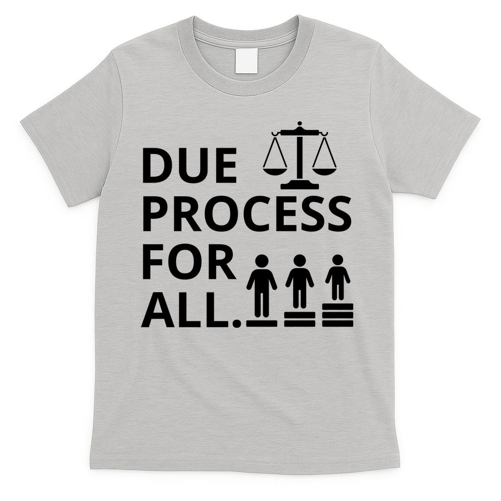 Due Process For All T-Shirt