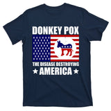 Donkey Pox The Disease Destroying America Vintage USA Funny T-Shirt