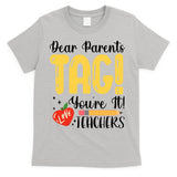 Dear Parents Tag Youre It Love Teachers Summer Funny T-Shirt
