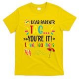Dear Parents Tag You're It Love Teachers Summer T-Shirt