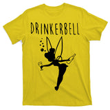 Drinkerbell Funny T-Shirt