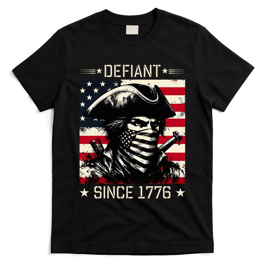 Defiant Since 1776 Veterans Day 4th Of July Usa T-Shirt