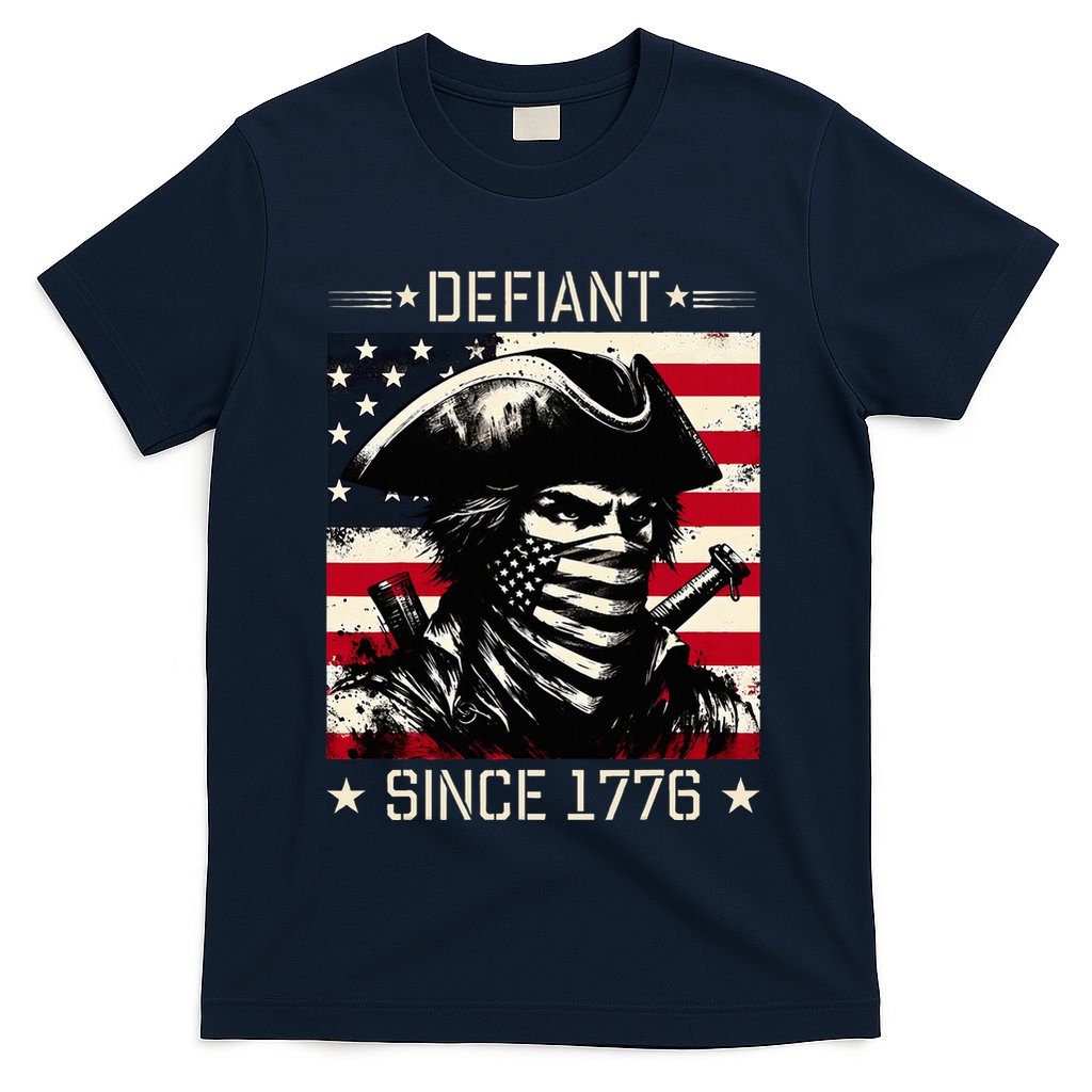 Defiant Since 1776 Veterans Day 4th Of July Usa T-Shirt