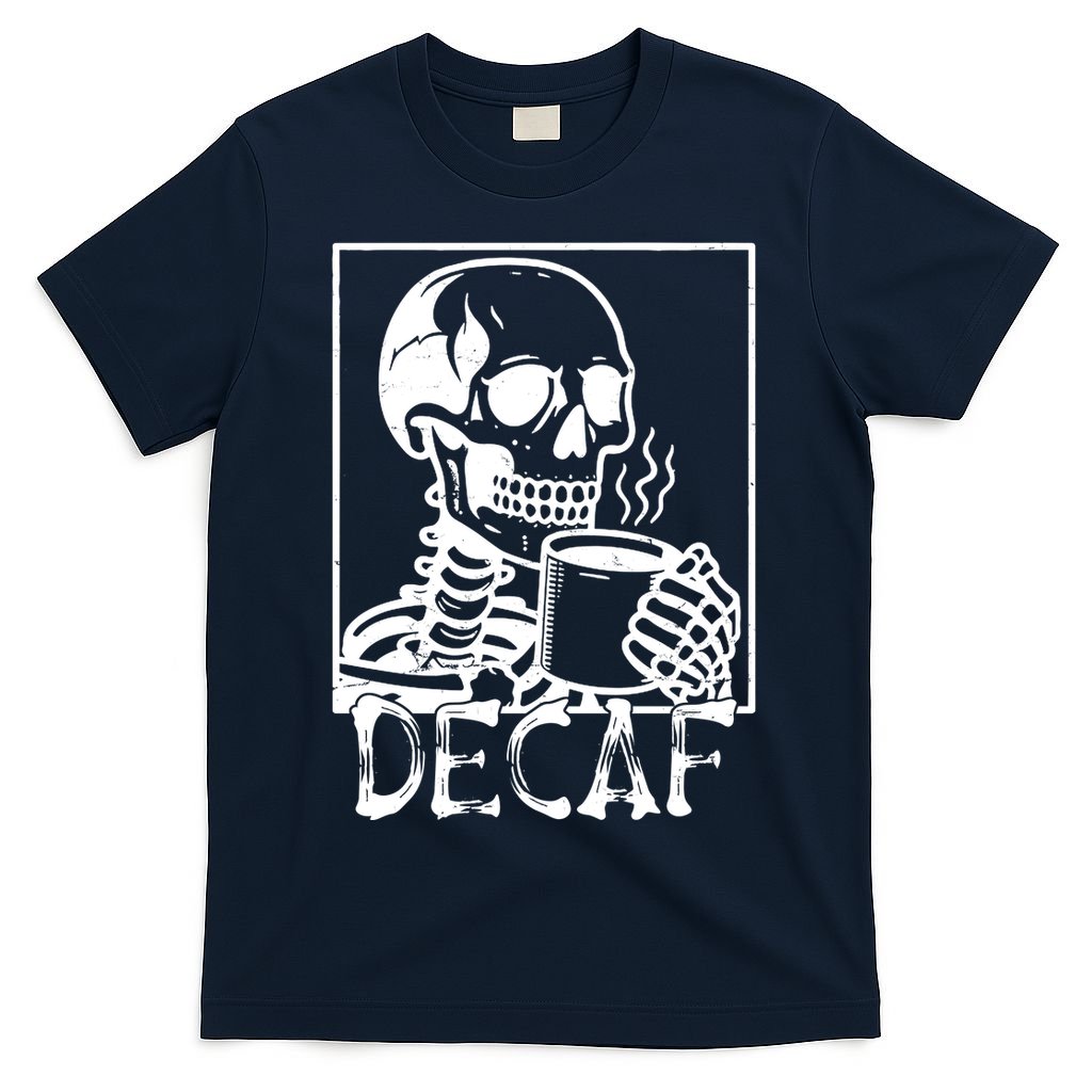 Decaf Skeleton Coffee Skull  T-Shirt