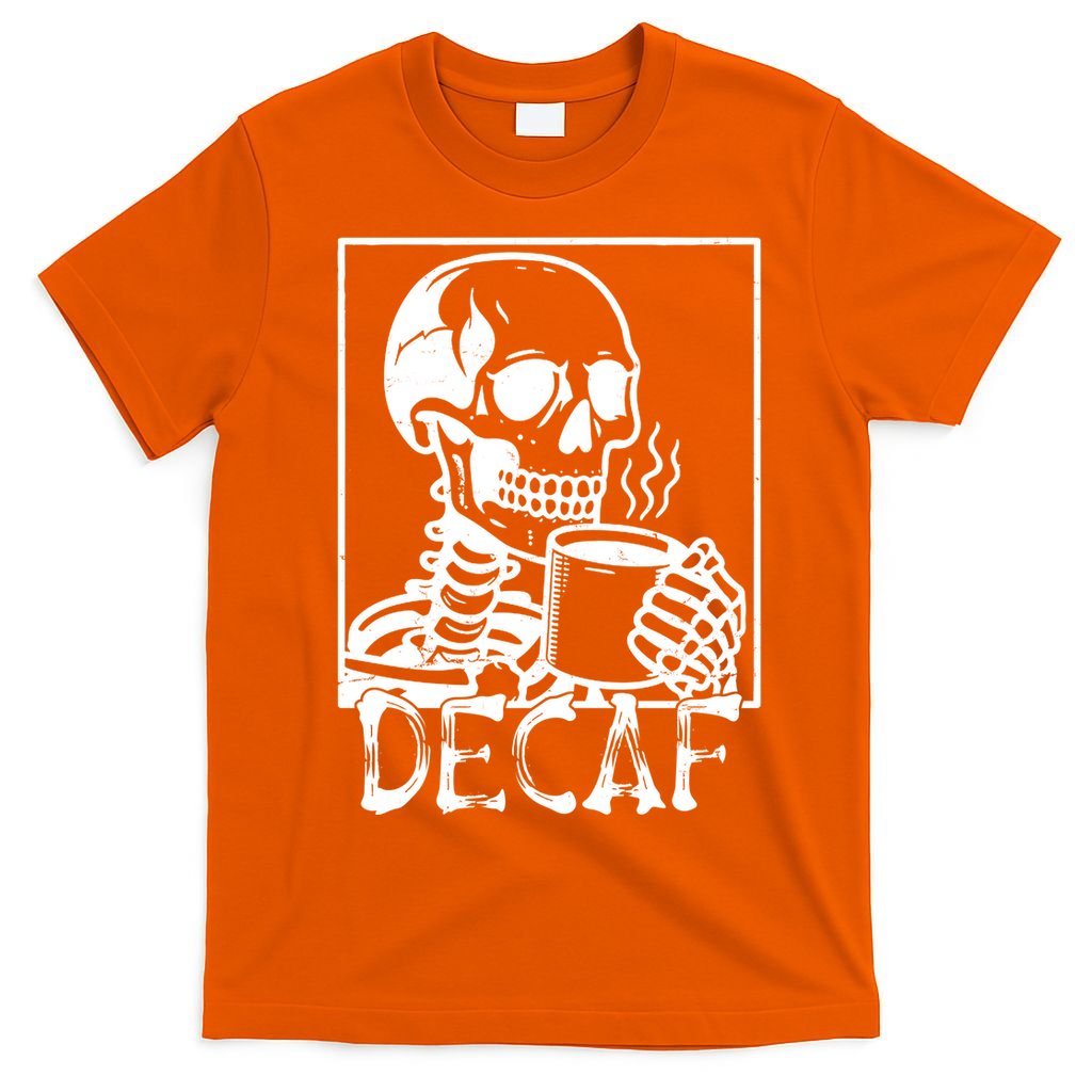 Decaf Skeleton Coffee Skull  T-Shirt