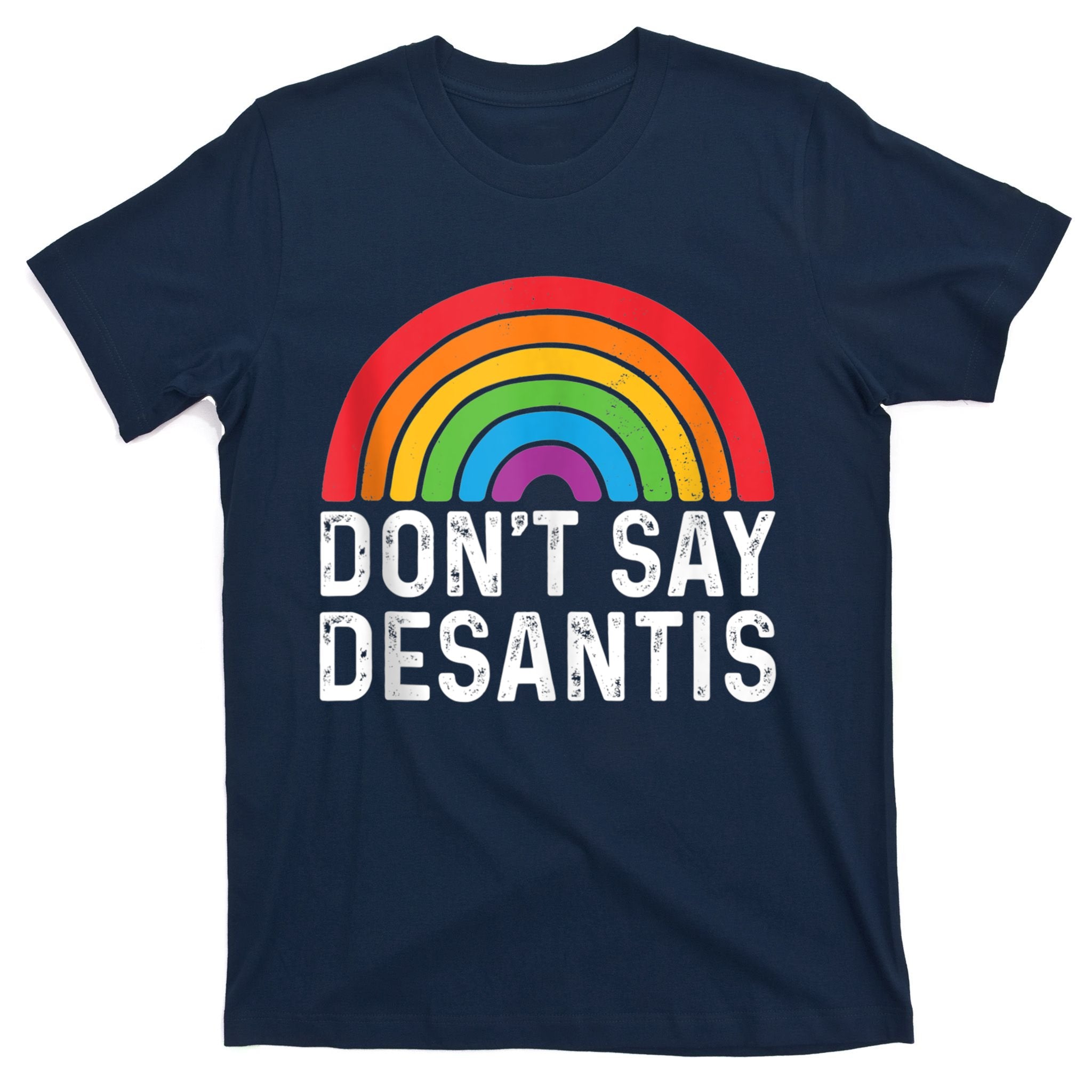Don't Say DeSantis Rainbow Say Gay Graphic T-Shirt