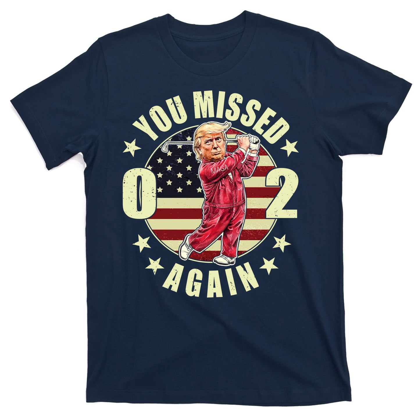 Donald Trump 02 Golf You Missed Again 2024 Election T-Shirt