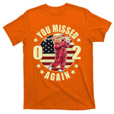 Donald Trump 02 Golf You Missed Again 2024 Election T-Shirt