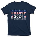 Donald Trump 2024 Take America Back T-Shirt