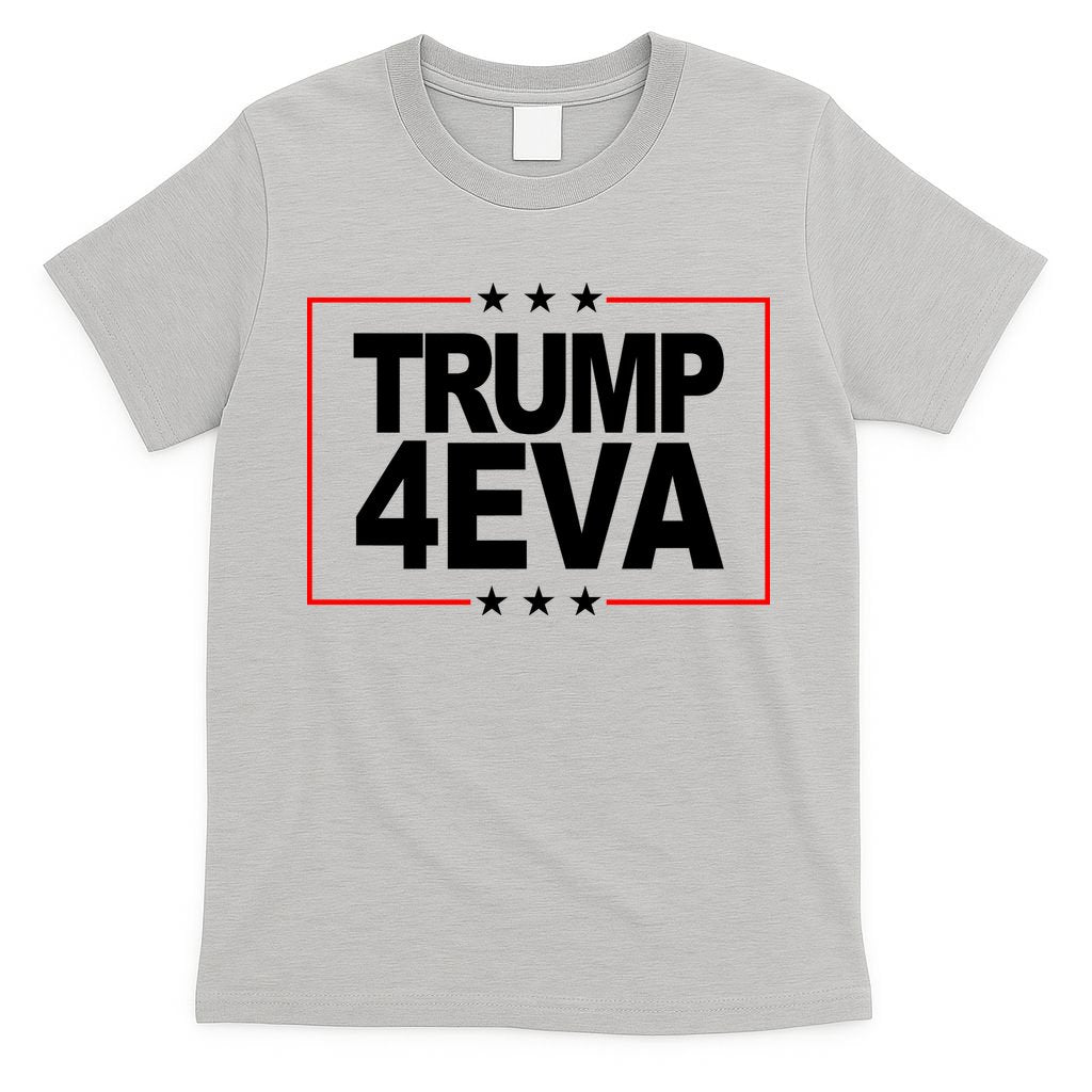 Donald Trump 4EVA 2028 Forever T-Shirt