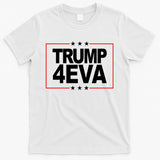 Donald Trump 4EVA 2028 Forever T-Shirt