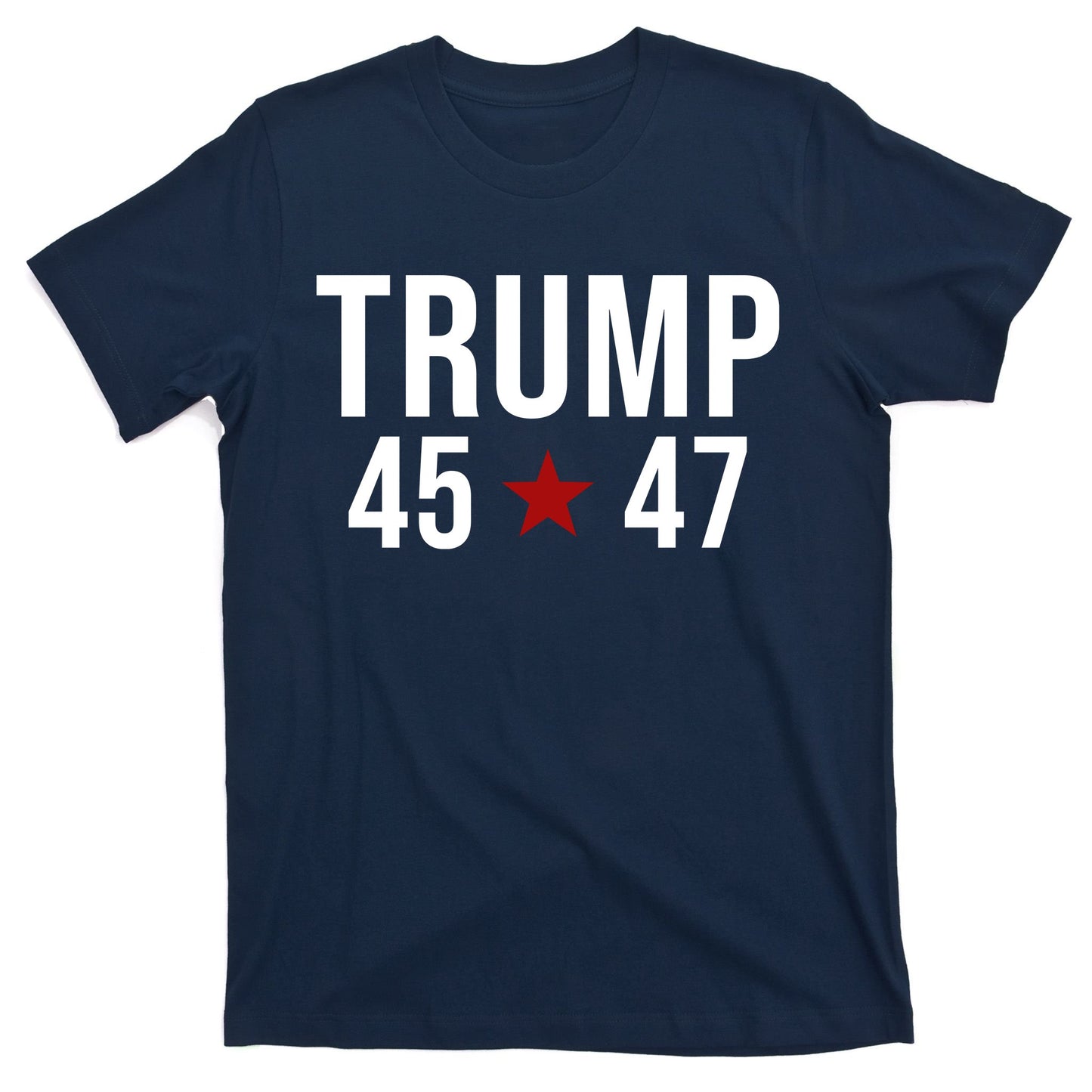 Donald Trump 45 47th President T-Shirt