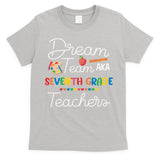Dream Team 7th Grade Teacher Seventh Grade Back To School T-Shirt