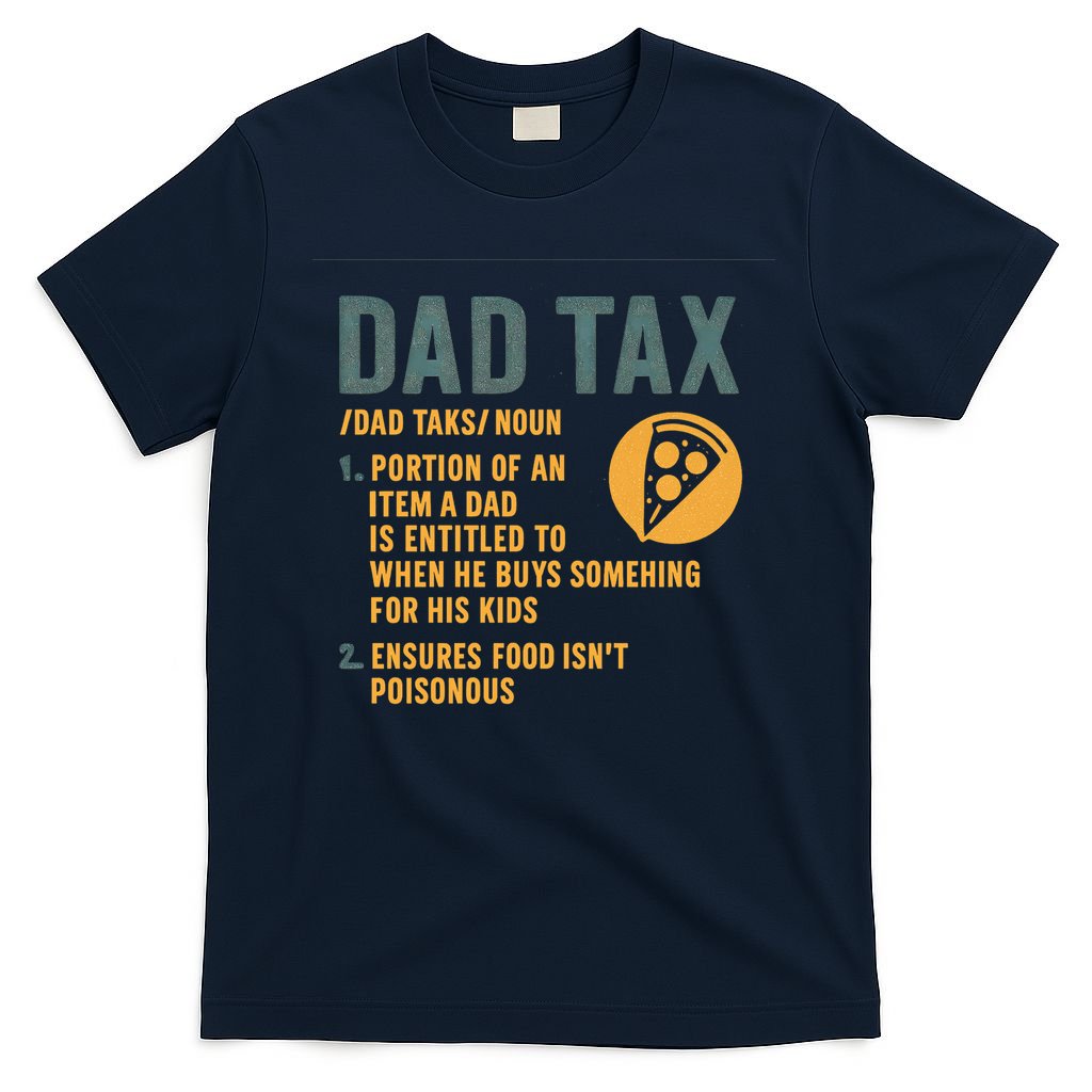 Dad Tax: A Fun Take on Fatherhood T-Shirt