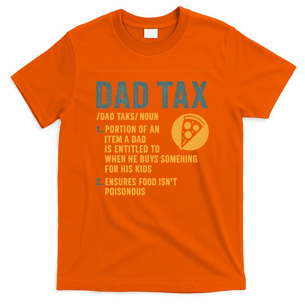 Dad Tax: A Fun Take on Fatherhood T-Shirt