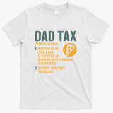 Dad Tax: A Fun Take on Fatherhood T-Shirt