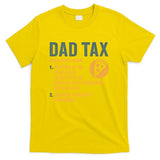 Dad Tax: A Fun Take on Fatherhood T-Shirt