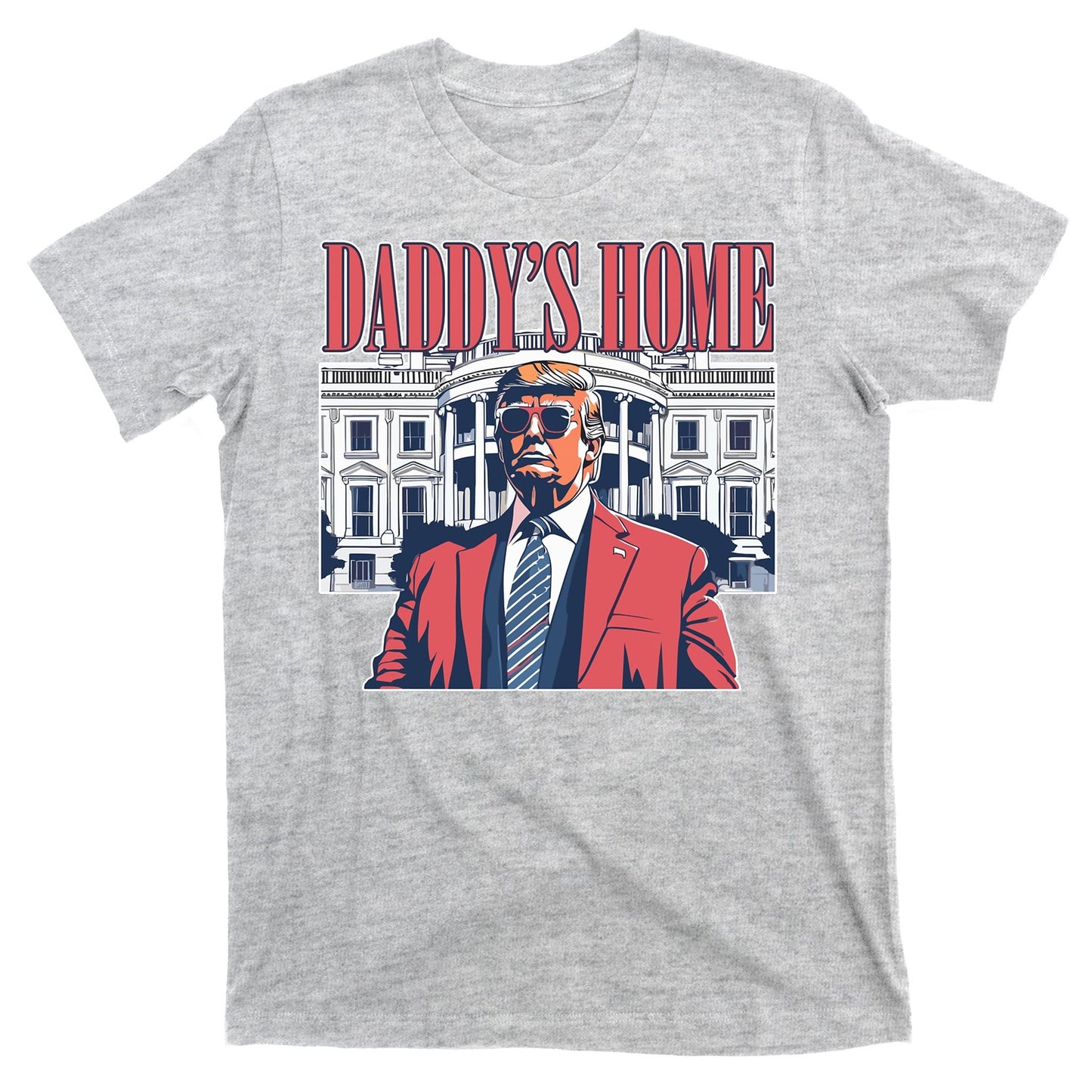 Donald Trump Daddys Home White House T-Shirt