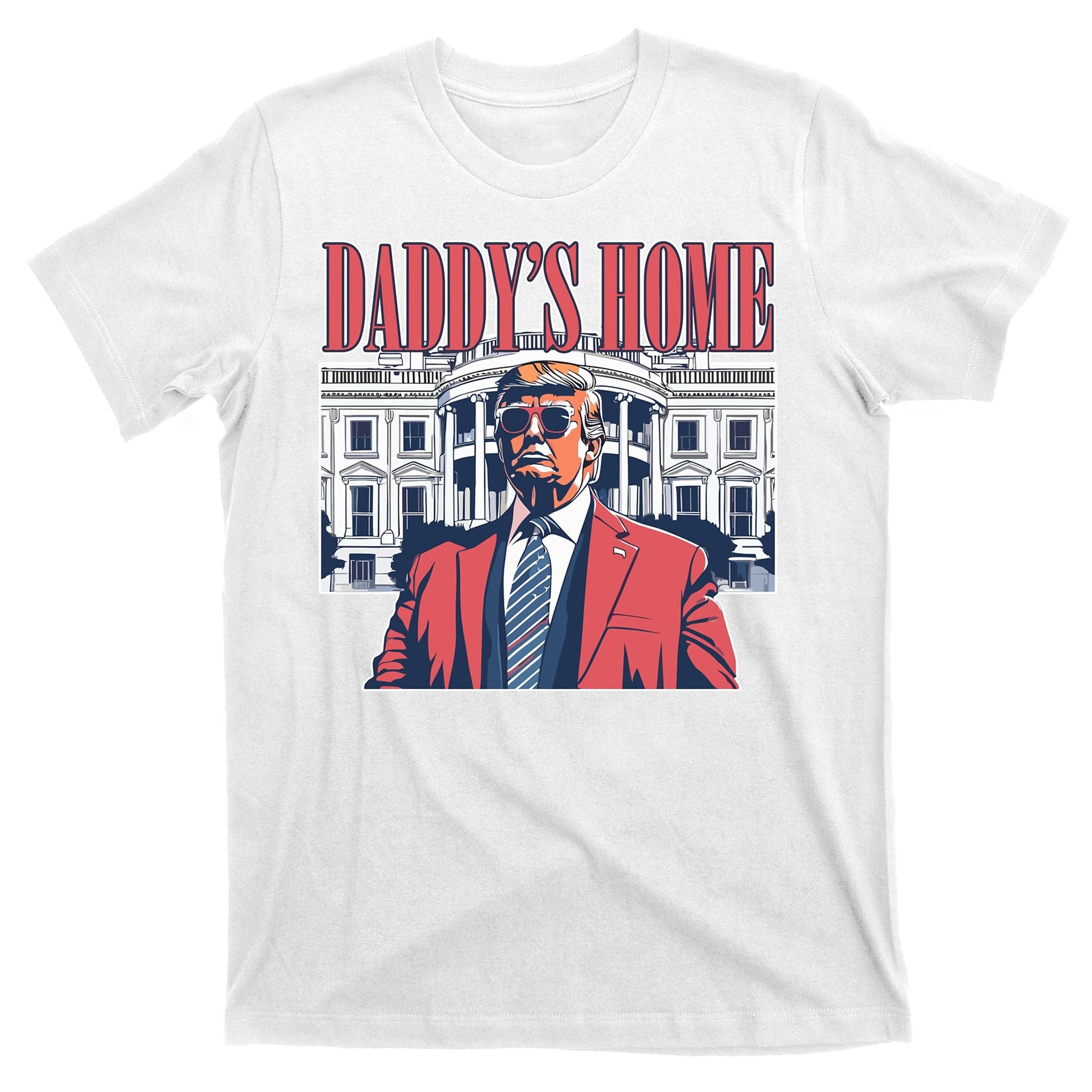 Donald Trump Daddys Home White House T-Shirt