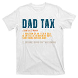 Dad Tax Definition Funny Fathers Day T-Shirt