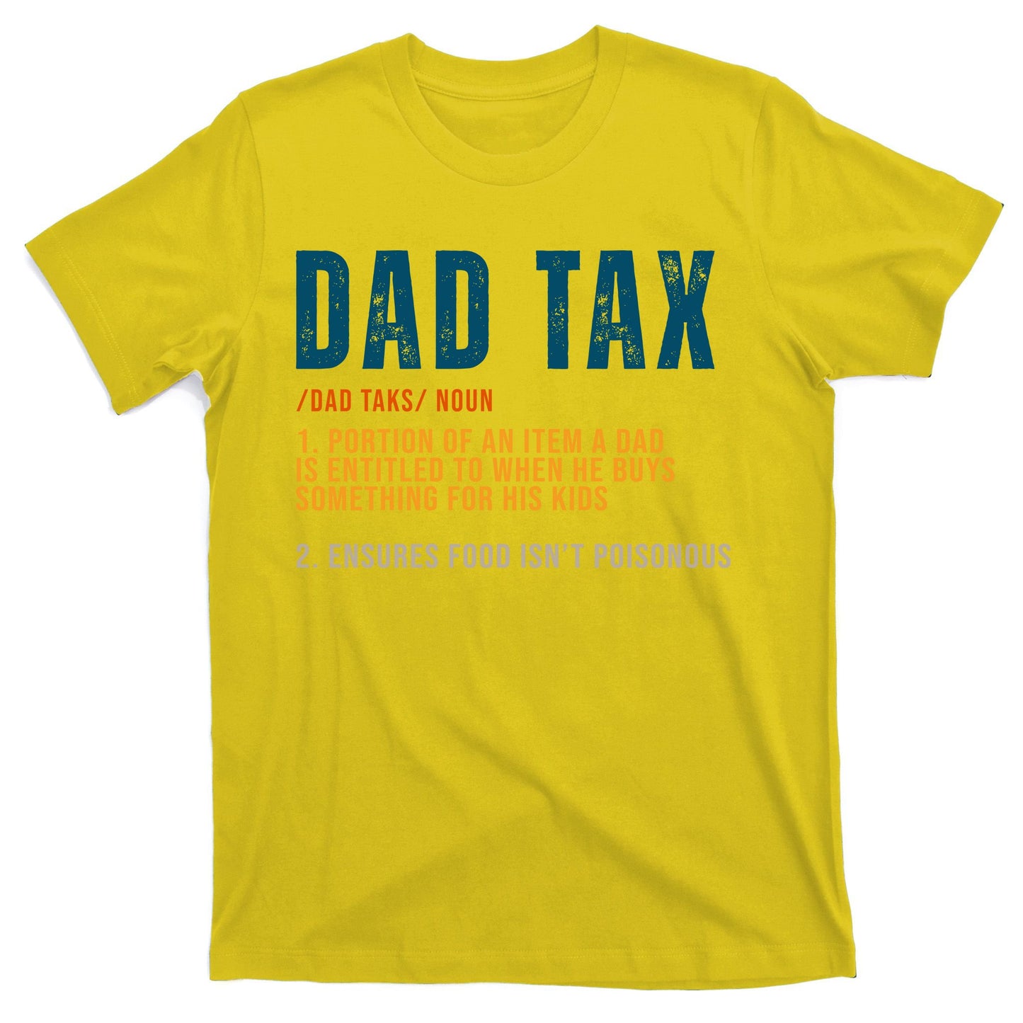 Dad Tax Definition Funny Fathers Day T-Shirt