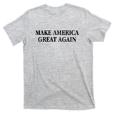 Make America Great Again Trump President Patriotic T-Shirt