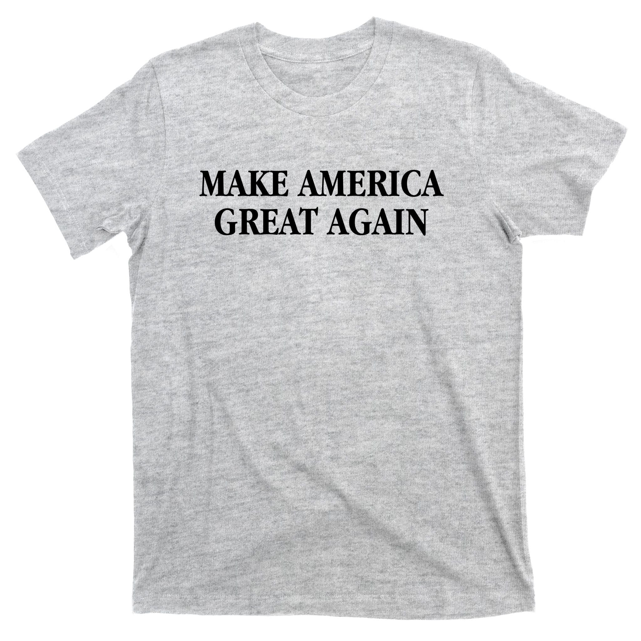 Make America Great Again Trump President Patriotic T-Shirt