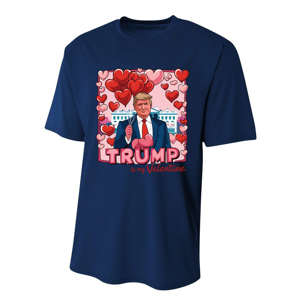 Donald Trump Is My Valentine Funny Trump Lovers Performance Sprint T-Shirt