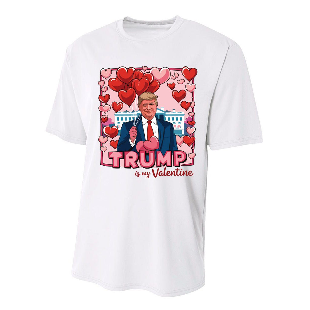 Donald Trump Is My Valentine Funny Trump Lovers Performance Sprint T-Shirt