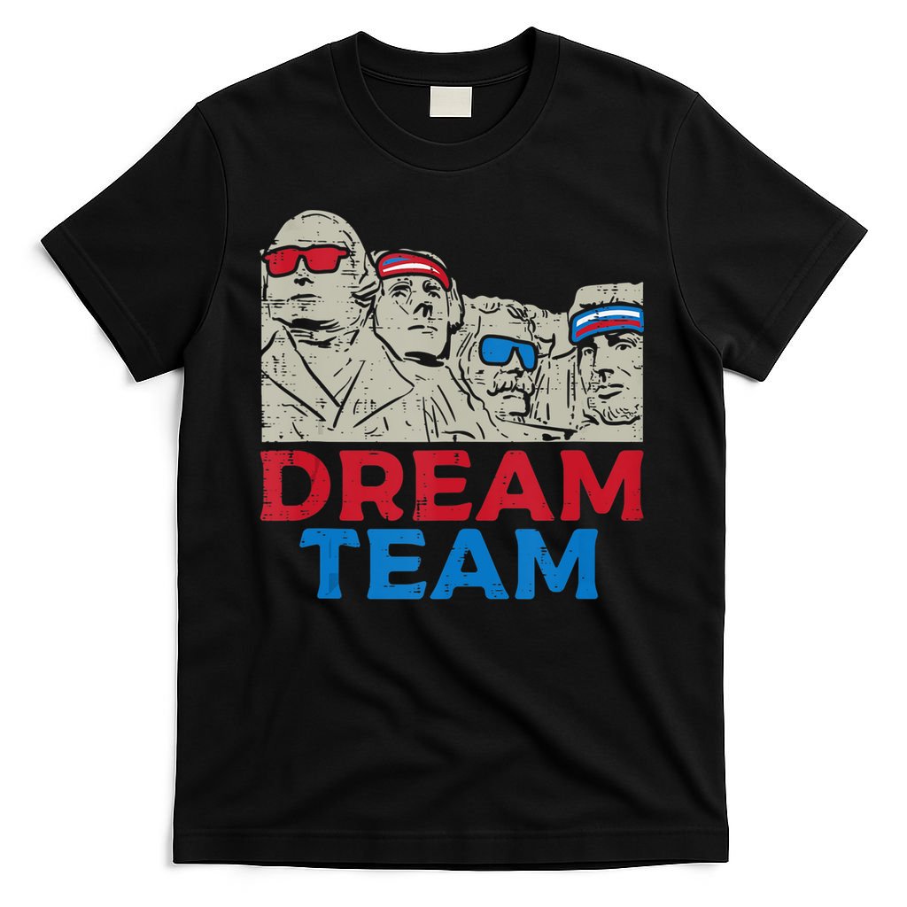 Dream Team Presidents Mount Rushmore Funny 4th Of July T-Shirt