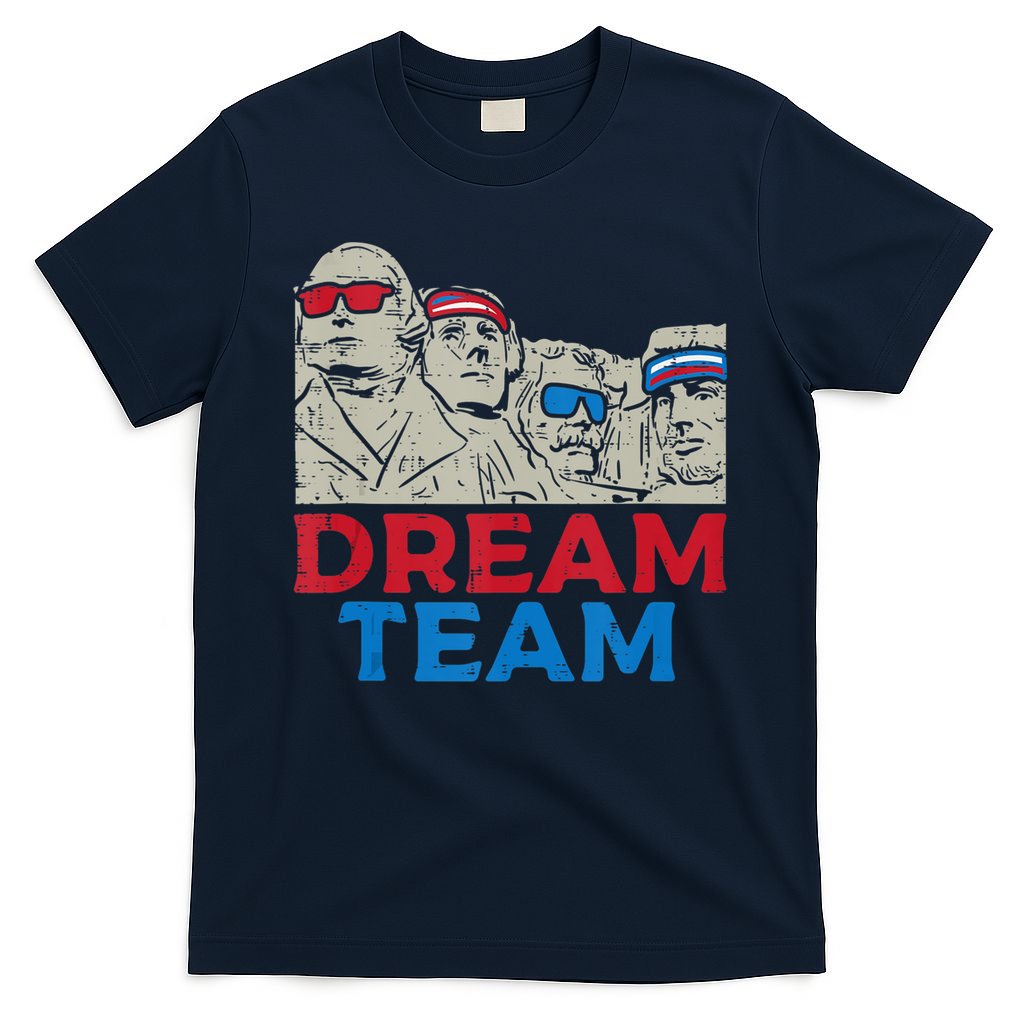 Dream Team Presidents Mount Rushmore Funny 4th Of July T-Shirt