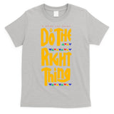 DO THE RIGHT THING T-Shirt