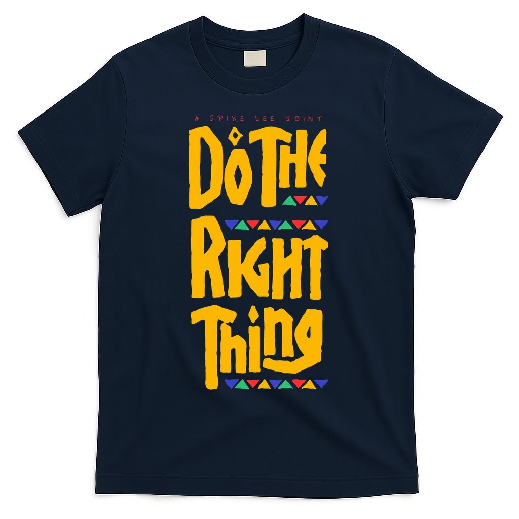DO THE RIGHT THING T-Shirt