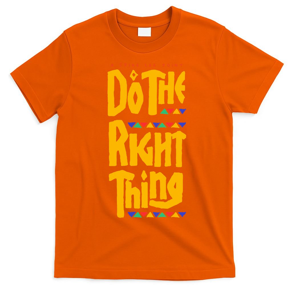 DO THE RIGHT THING T-Shirt