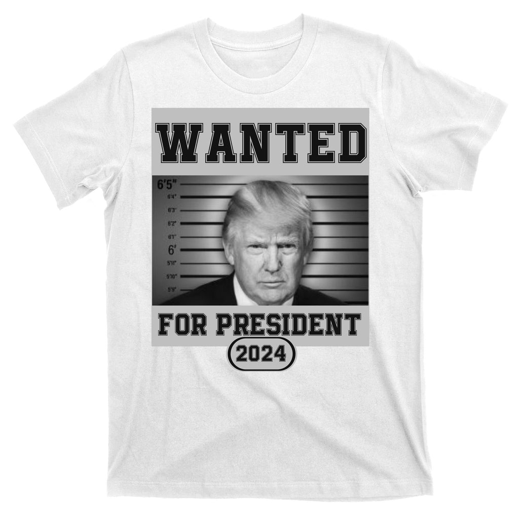 Donald Trump Wanted For President 2024 President Trump Mugshot T-Shirt