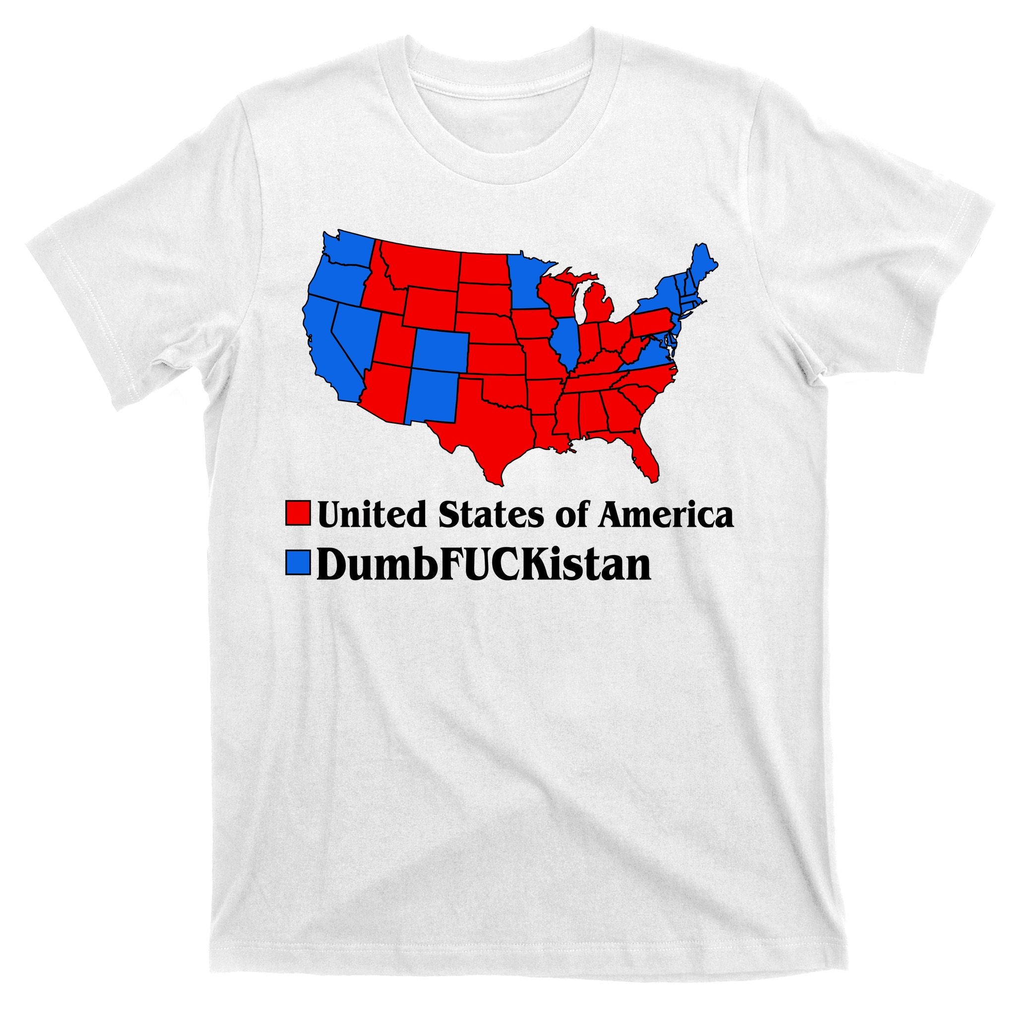 DumbFUCKistan Vs. United States of America Election Map Republicans T-Shirt