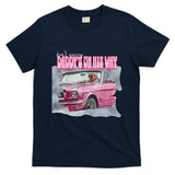 DonT Worry DaddyS On His Way Trump Pink Car 2024 T-Shirt