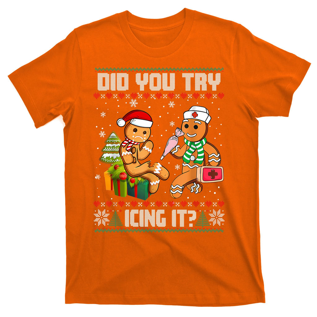 Did You Try Icing It Funny Gingerbread Christmas Holiday T-Shirt