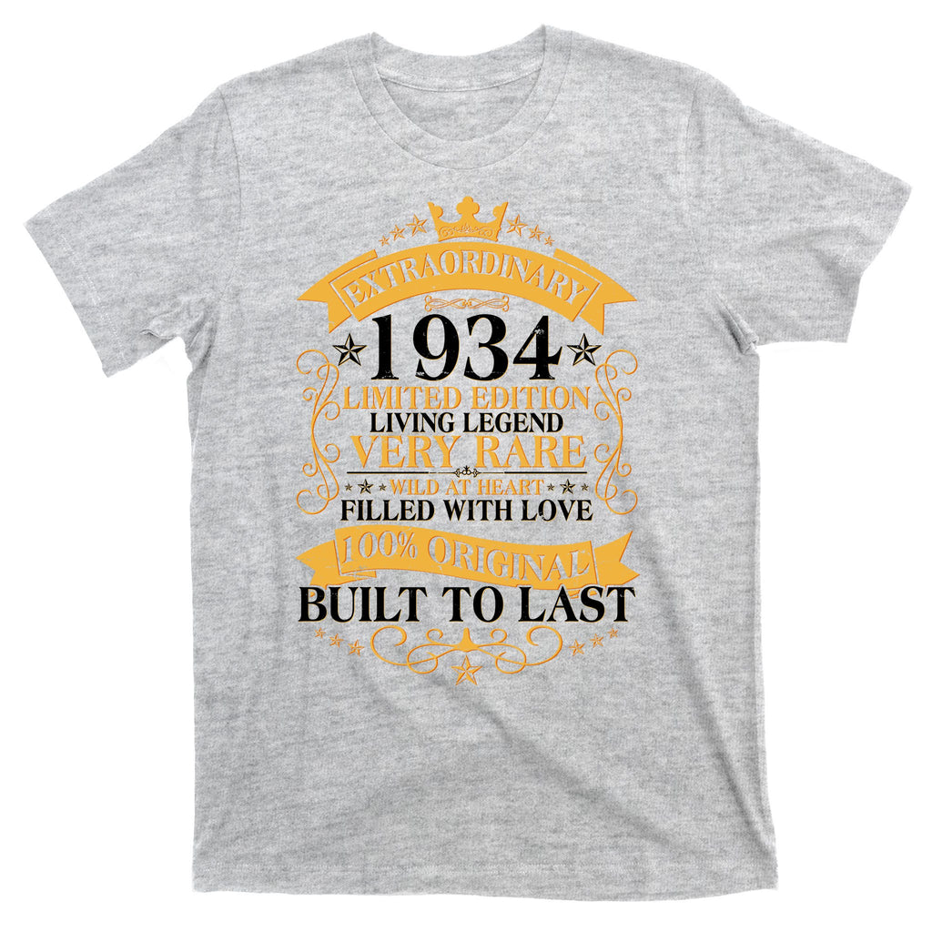 Extraordinary 1934 Limited Edition Built To Last 90th Birthday T-Shirt