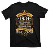 Extraordinary 1934 Limited Edition Built To Last 90th Birthday T-Shirt