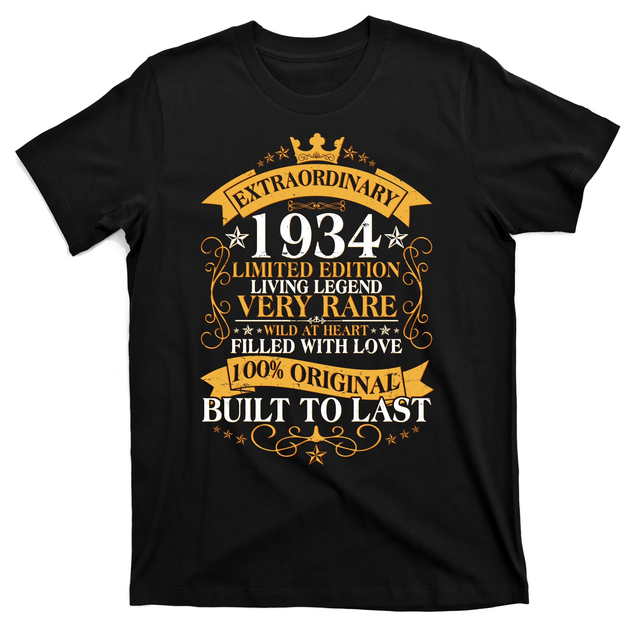 Extraordinary 1934 Limited Edition Built To Last 90th Birthday T-Shirt