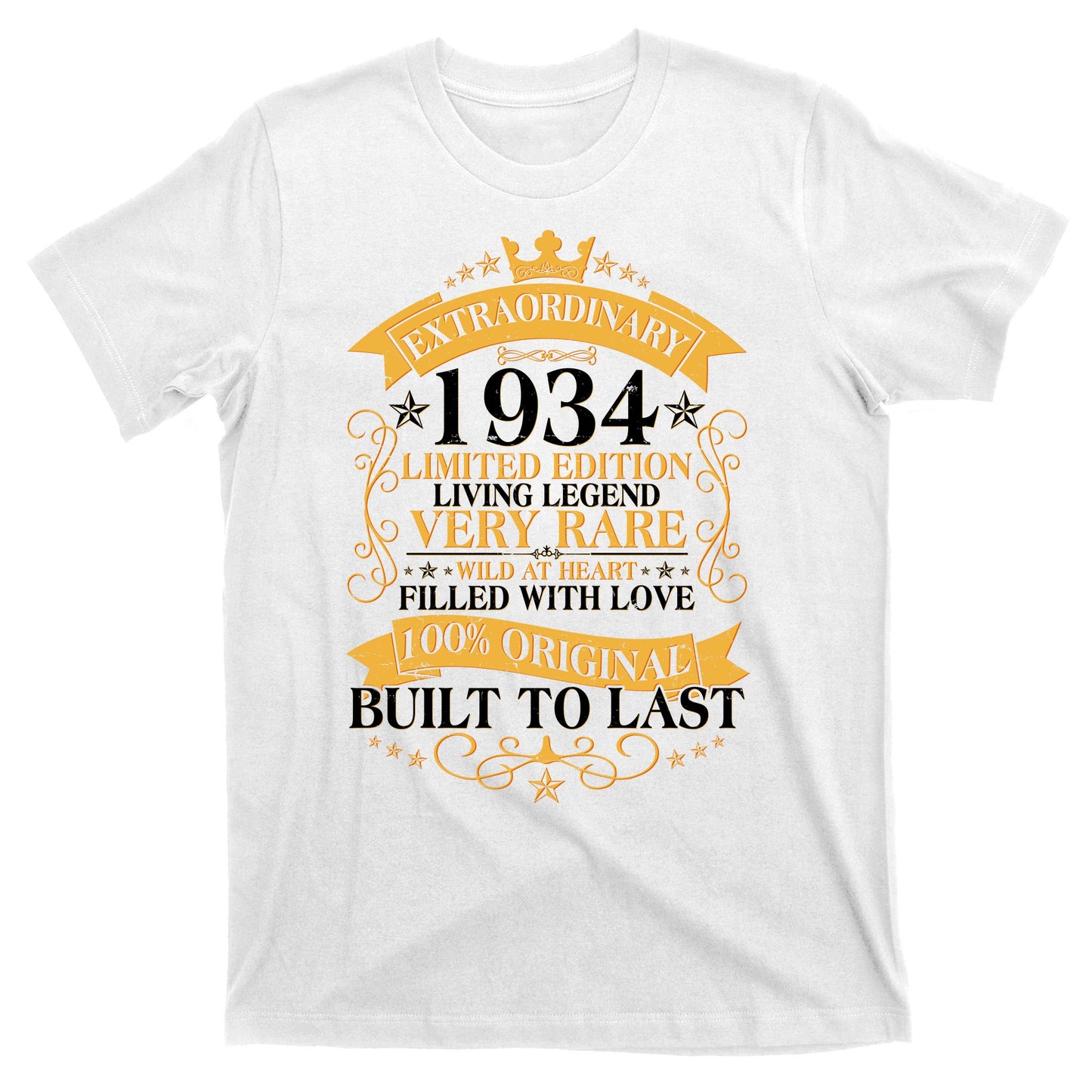 Extraordinary 1934 Limited Edition Built To Last 90th Birthday T-Shirt