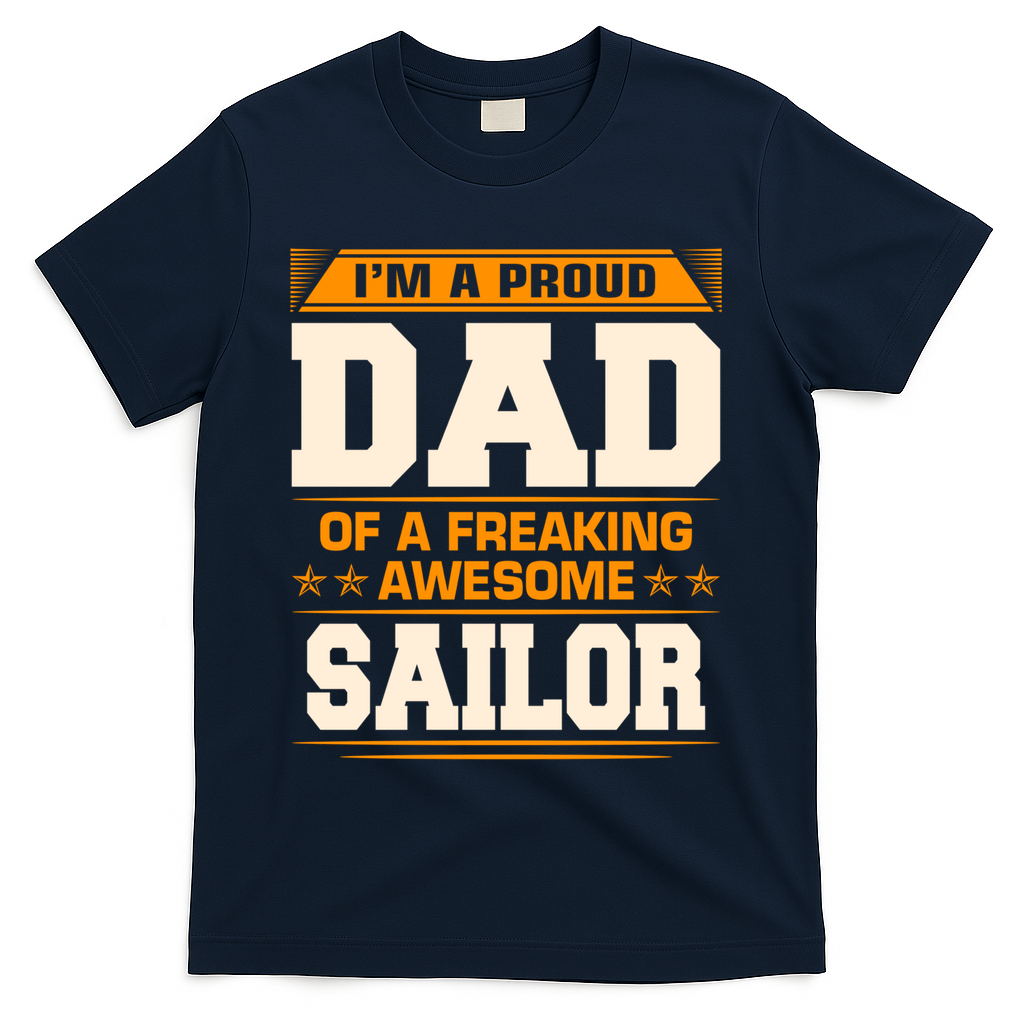 Proud Dad Of Awesome Sailor FatherS Day Gift T-Shirt