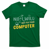 Funny Computer Science Programmer Quote Technician Cool Joke Cool Gift T-Shirt